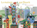 Maison qui fleurit (La)
